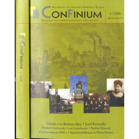 Confinium. Beiträge zur Oberschlesischen Geschichte  Materiały do historii Górnego Śląska. 1/2006