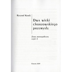 Dwa wieki chorzowskiego przemysłu. Zarys monograficzny. Cz.2