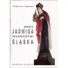 Święta Jadwiga - władczyni Śląska