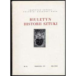Biuletyn Historii Sztuki. R. 32 (1970). Nr 3-4 Pińczów / Ostrołęka / Pułtusk / Łabuńki powiat zamojski / Bolesław Biegas