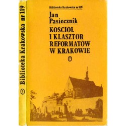 Kościół i klasztor Reformatów w Krakowie
