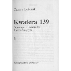 Kwatera 139. Opowieść o marszałku Rydzu-Śmigłym. 2tomy