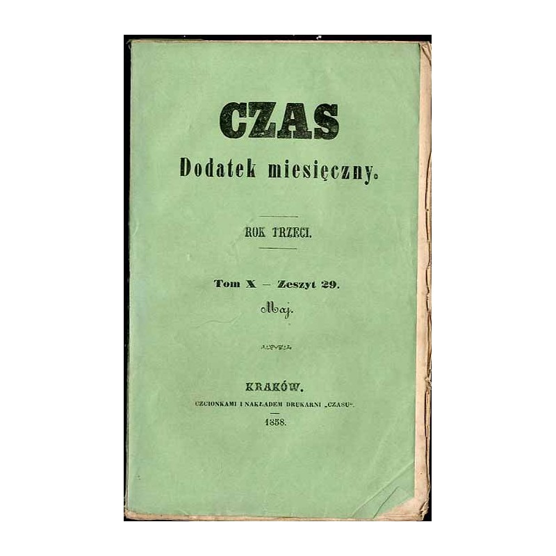 Czas. Dodatek miesięczny. R. 3 (1858). T. 10. Z. 29 (Maj 1858) / Pierwsze lata panowania Stanisława Augusta z nieznanego rękopis