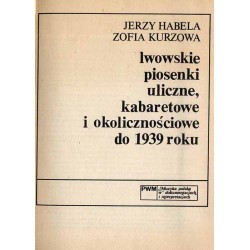 Lwowskie piosenki uliczne, kabaretowe i okolicznościowe do 1939 roku