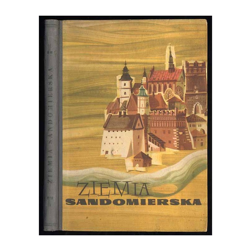 Ziemia sandomierska. Praca zbiorowa