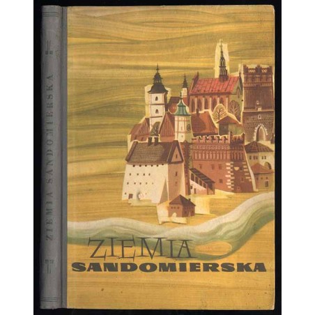 Ziemia sandomierska. Praca zbiorowa