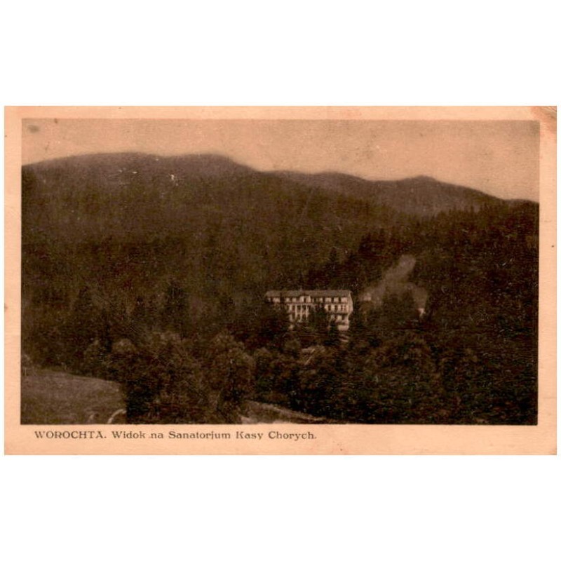 Worochta. Widok na Sanatorjum Kasy Chorych.