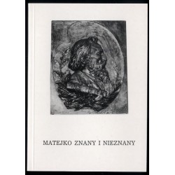Matejko znany i nieznany. Katalog wystawy