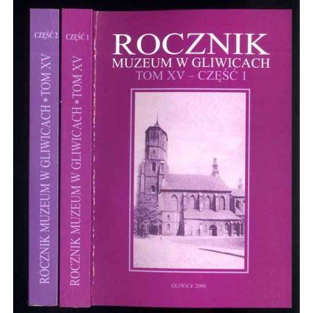 Rocznik Muzeum w Gliwicach. T. 15/1-2 (2000). 2 woluminy / Dzieje kościoła katolickiego i innych wyznań na Ziemi Gliwickiej