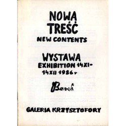 Bereś. Nowa treść. Wystawa, 14 XI-14 XII 1986 r Galeria Krzysztofory  New Contents. Exhibition