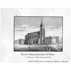 "4. Kościoł Archipresbyteralny N. P. Maryi (widziany z Ulicy Szczepańskiéj)"