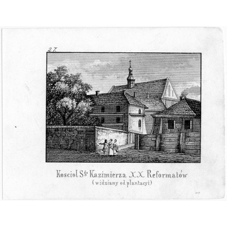 "27. Koscioł Sgo Kazimierza XX Reformatów (widziany od plantacyi)"
