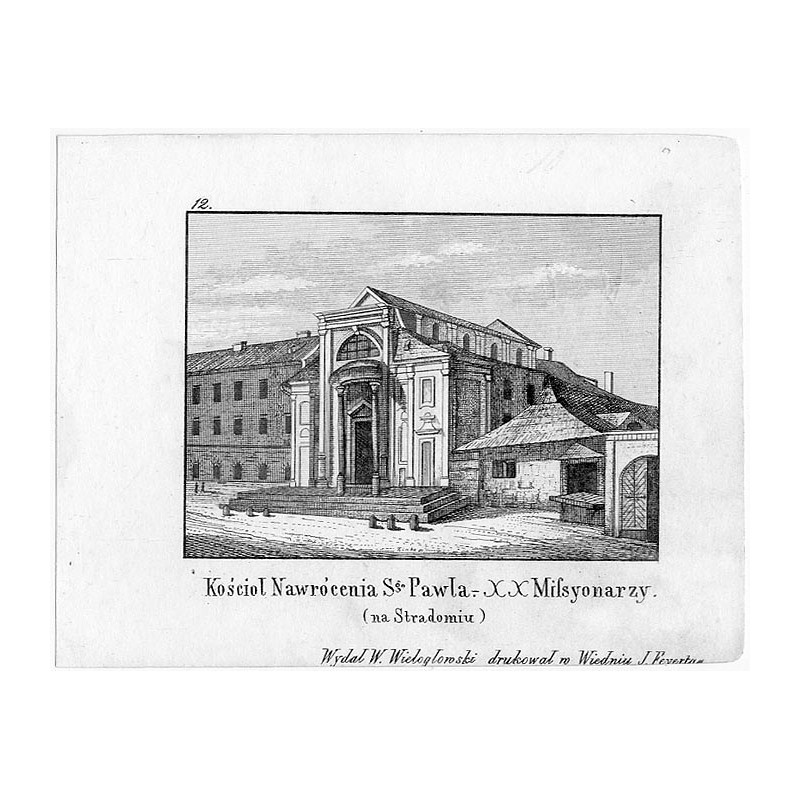 "12. Kościoł Nawrócenia Sgo Pawła.- XX Missyonarzy. (na Stradomiu)"