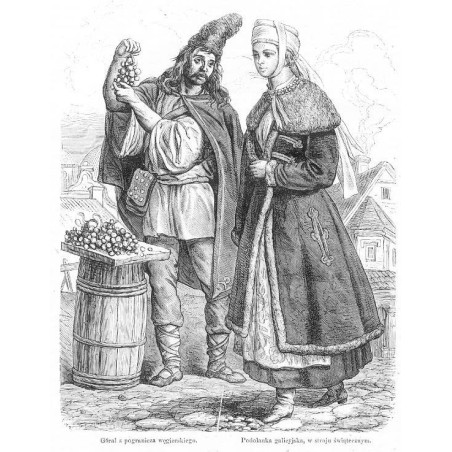 "Góral z pogranicza węgierskiego. Podolanka galicyjska, w stroju świątecznym."