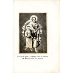 "Patron św. Józef. Cudowny obraz z kościoła PP. Bernardynek w Krakowie."