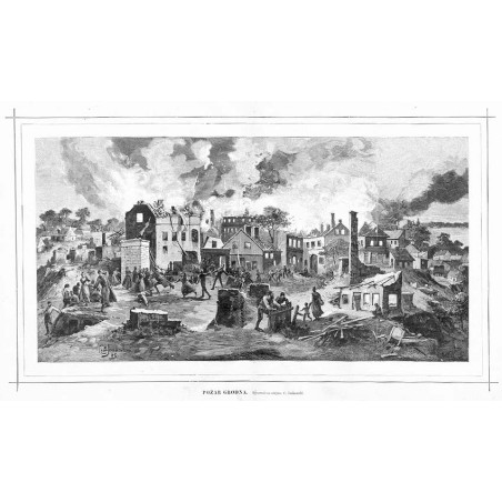 "Pożar Grodna. Rysował na miejscu C. Jankowski". Ilustracje: "Z pożaru Grodna. rysował na miejscu C. Jankowski. (x3) (6908) [69