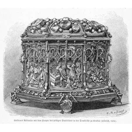 "Goldenes Reliquiar mit dem Haupte des heiligen Stanislaus in der Domkirche zu Krakau (polnisch, 1504)."