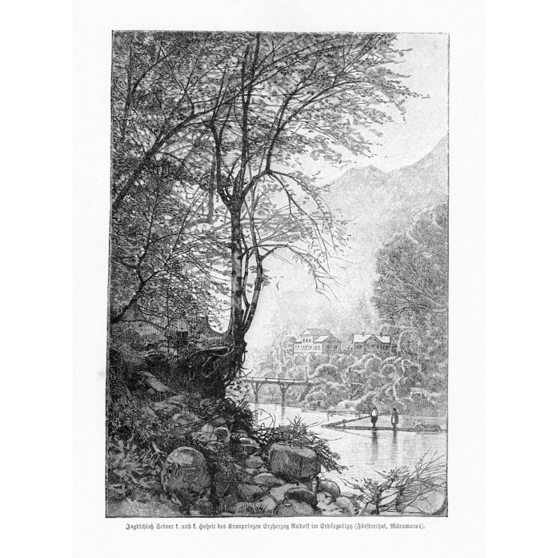 "Jagdschloß Seiner k. und k. Hoheit der Kronprinzen Erzherzog Rudolf im Erdészvölgy (Försterthal, Máramaros)."