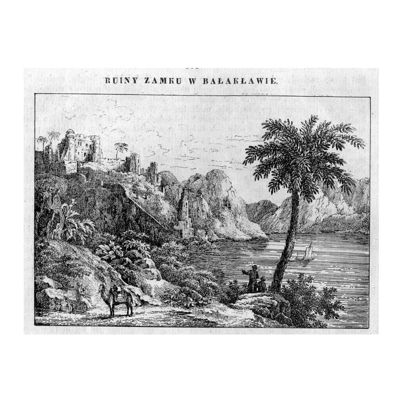 Ruiny zamku w Bałakławie / "RUINY ZAMKU W BAŁAKŁAWIE."