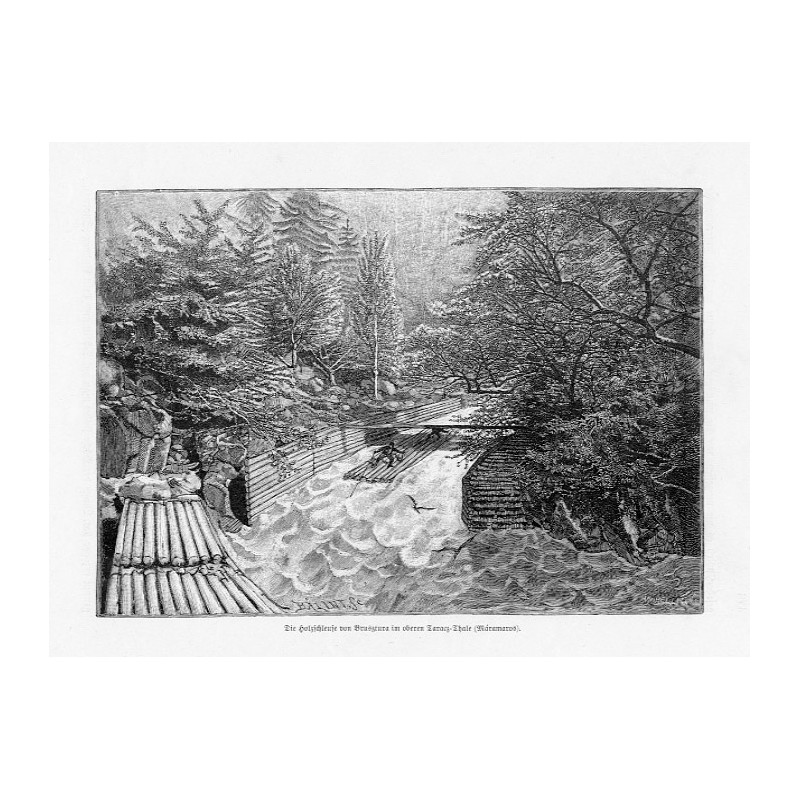 "Die Holzschleuse von Brusztura im oberen Taracz-Thale (Máramaros)."