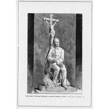 "Pomnik grobowy hr. Maurycego Poniatowskiego, w kościele śgo Stanisława w Kijowie. Rzeźba Wiktora Brodzkiego. 250"
