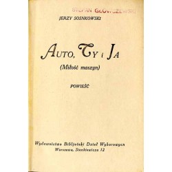 Auto, ty i ja. (Miłość maszyn). Powieść