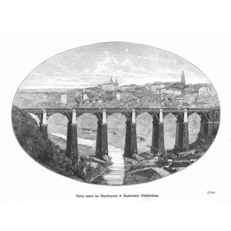 "Nowy most na Smotryczu w Kamieńcu Podolskim. (2783)"