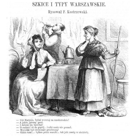 "Cóż Marysiu, byłaś wczoraj na maskaradzie? [...]"