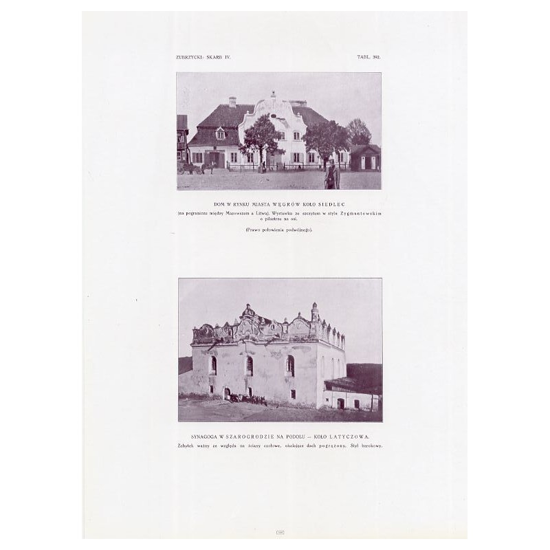 Zubrzycki: Skarb 4. Tabl. 392. [1] Dom w rynku Węgrów [2] Synagoga w Szarogrodzie / "ZUBRZYCKI: SKARB IV. TABL. 392. [1] DOM W