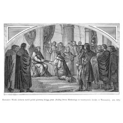 "Kazimierz Wielki obdarza naród polski pierwszą księgą praw. (Podług fresca Markoniego w towarzystwie kredyt. w Warszawie) [...]