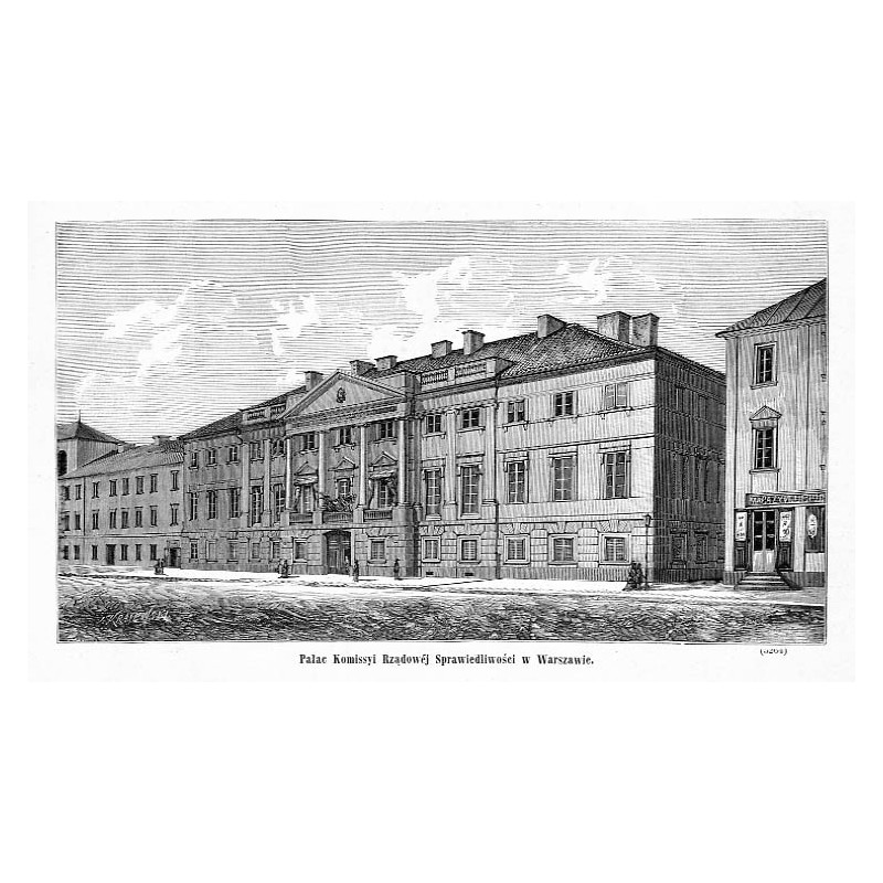 "Pałac Komissyi Rządowéj Sprawiedliwości w Warszawie. (3264)"
