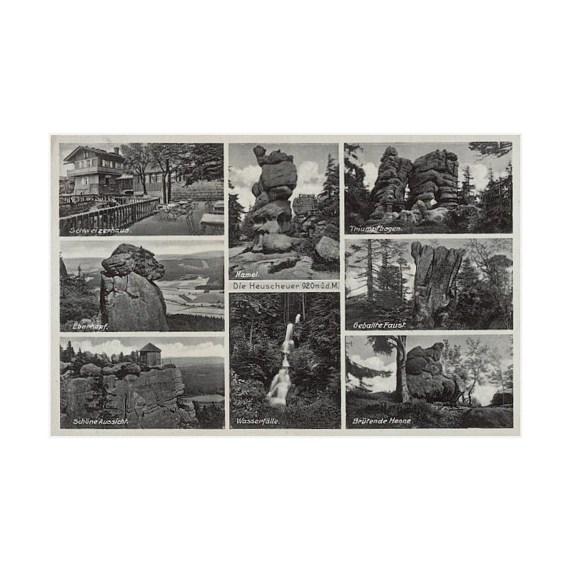 Die Heuscheuer. 920 m ü. D. M. Schweizerhaus. Eberkopf. Schöne Aussicht. Kamel. Wasserfälle. Triumpfbogen. Geballte Faust. Brüte