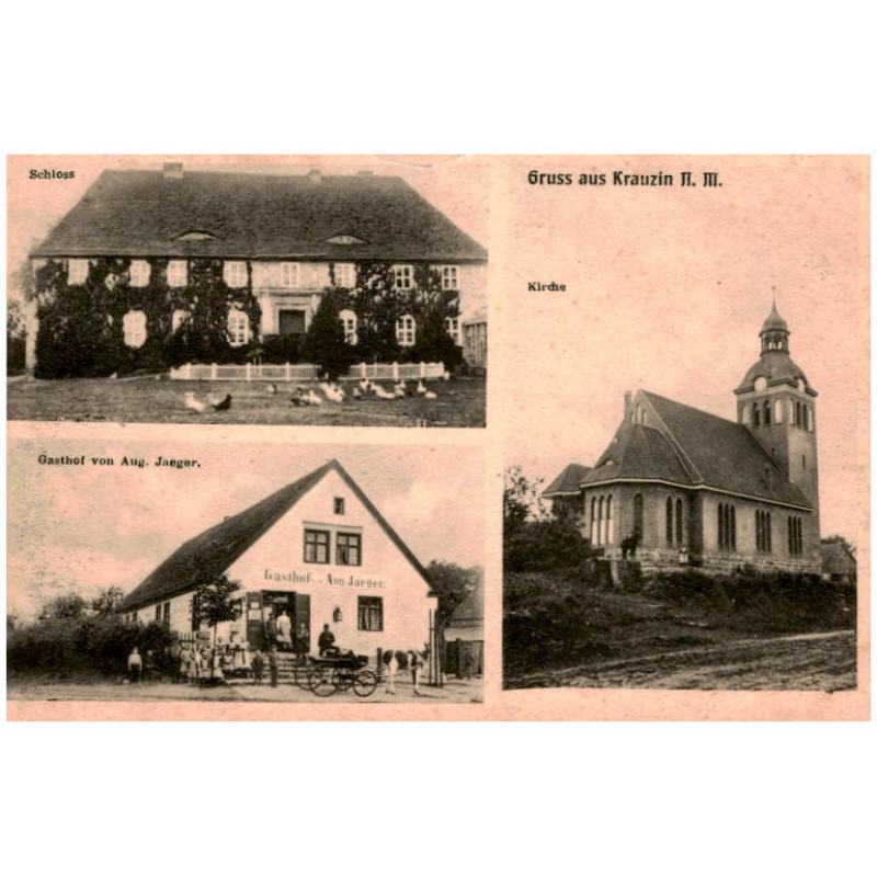 Gruss aus Krauzin N. M. Schloss. Kirche. Gasthof von Aug. Jaeger. / Kranzin