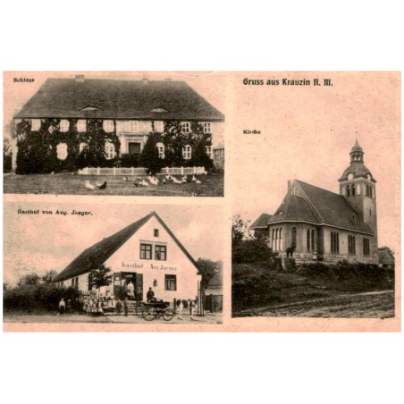 Gruss aus Krauzin N. M. Schloss. Kirche. Gasthof von Aug. Jaeger. / Kranzin