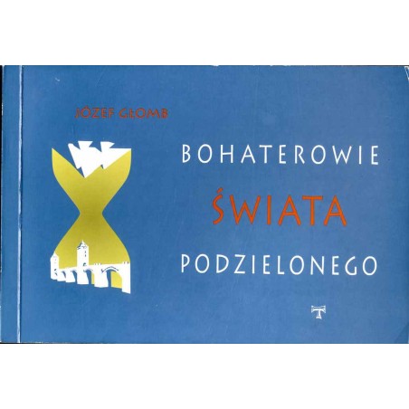 Bohaterowie świata podzielonego