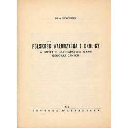 Polskość Wałbrzycha i okolicy. W świetle najstarszych nazw geograficznych