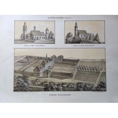 "GLATZER DISTRICT Liefer: 3. Kirche zu Ober-Schwedeldorf. Kirche zu Nieder-Schwedeldorf. SCHLOSS WALLISFURTH."