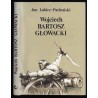 Wojciech Bartosz Głowacki chłopski bohater spod Racławic i Szczekocin