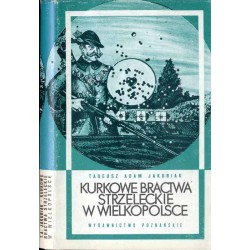Kurkowe bractwa strzeleckie w Wielkopolsce