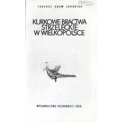 Kurkowe bractwa strzeleckie w Wielkopolsce