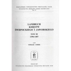 Landbuch księstw świdnickiego i jaworskiego. T.3: 1396-1407