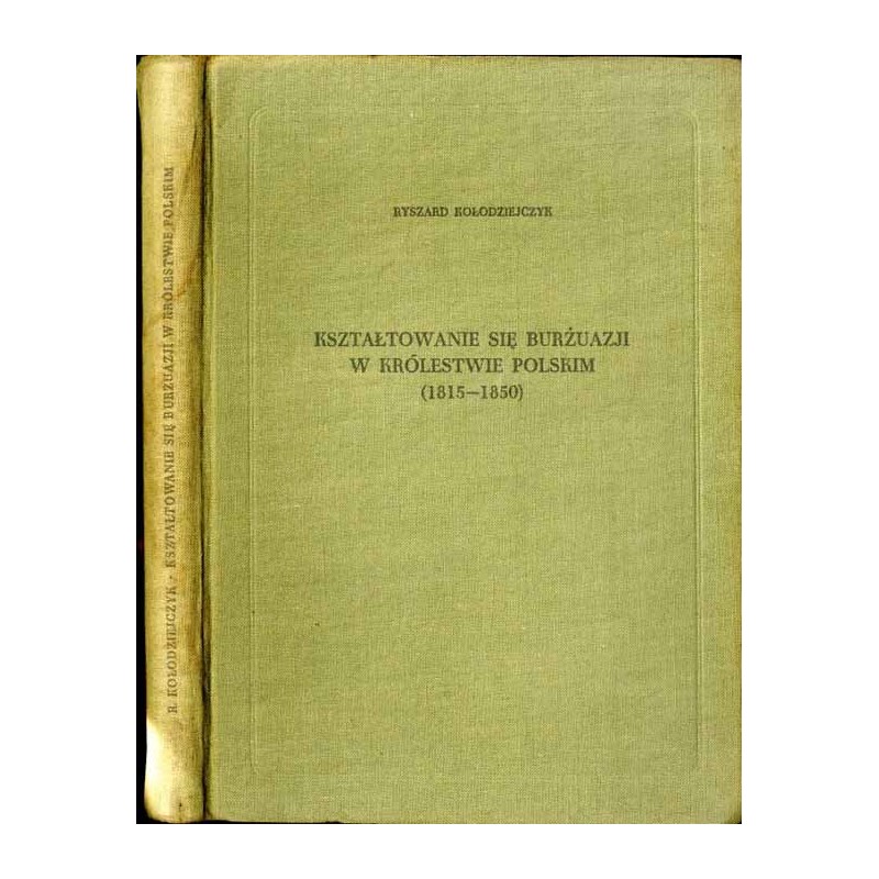 Kształtowanie się burżuazji w Królestwie Polskim (1815-1850)