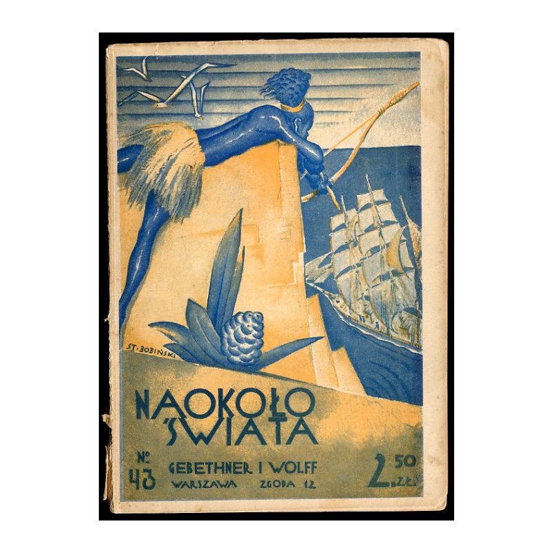 Naokoło Świata. Nr 43 (1927) / Stanisław Bobiński / Ursus / Mussolini / Iran