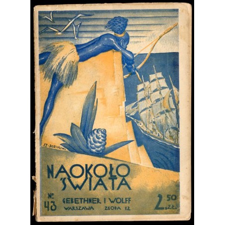Naokoło Świata. Nr 43 (1927) / Stanisław Bobiński / Ursus / Mussolini / Iran