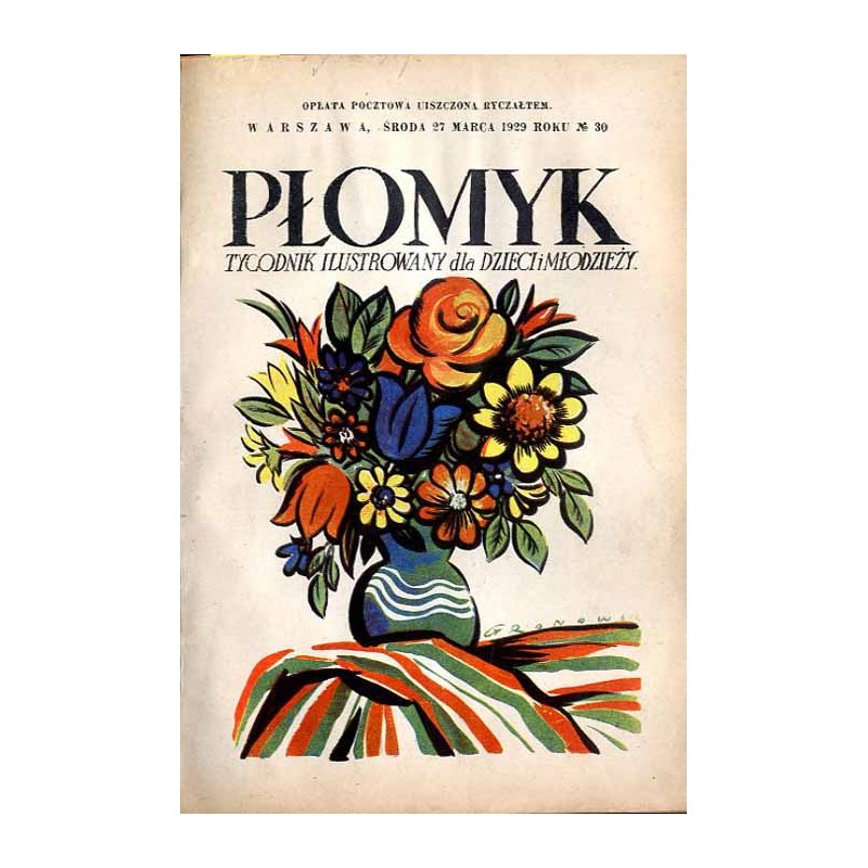 Płomyk. Tygodnik ilustrowany dla dzieci i młodzieży. R. 13 (1929). Nr 30 (27 marca 1929) / Tadeusz Gronowski /  Tuchola