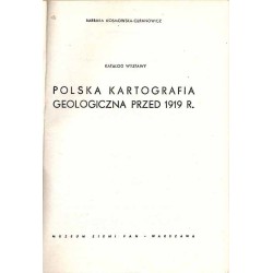 Polska kartografia geologiczna przed 1919 r. Katalog wystawy
