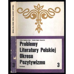 Problemy literatury polskiej okresu pozytywizmu. Seria 3 (1984)
