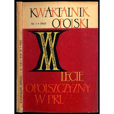 Kwartalnik Opolski. R. 11 (1965). Nr 1 (41)
