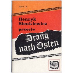 Henryk Sienkiewicz przeciw Drang nach Osten