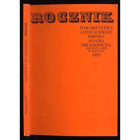 Rocznik Towarzystwa Literackiego imienia Adama Mickiewicza. R. 29 (1994)